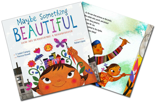 Cover artwork for Maybe Something Beautiful, How Art Transformed a Neighborhood by Rafael López